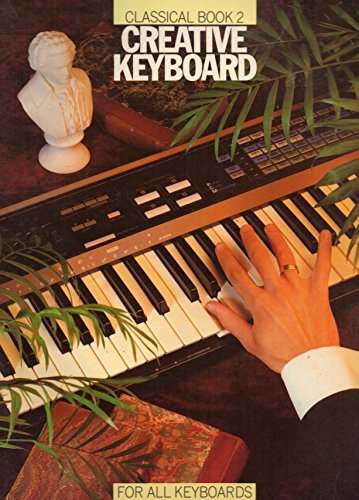 Creative Keyboard Classical Book 2