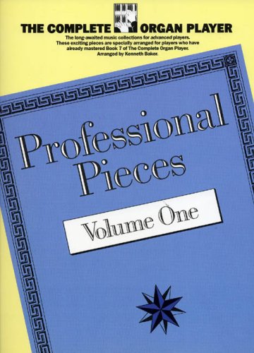 The Complete organ player professional pieces