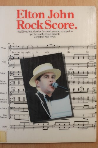 Elton John Rock Score : Six Elton John classics for small groups