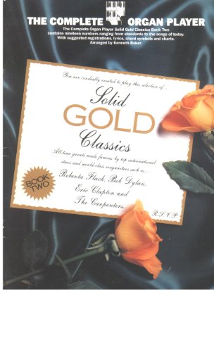 The Complete organ player solid gold classics