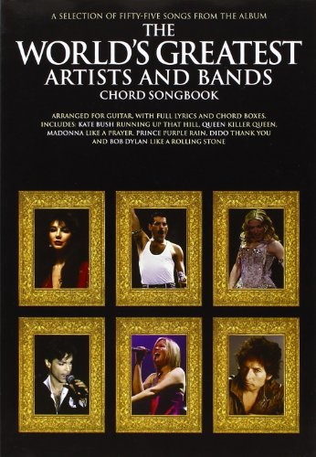 The World's Greatest Artists And Bands Chord Songbook