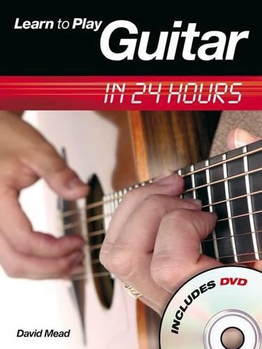 Learn to Play Guitar in 24 Hours