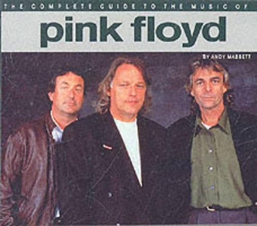 The Complete Guide to the Music of "Pink Floyd"