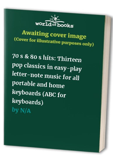 70?s & 80?s hits: Thirteen pop classics
