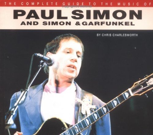 The Complete Guide to the Music of Paul Simon