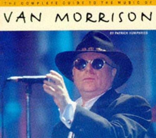 The Complete Guide to the Music of Van Morrison