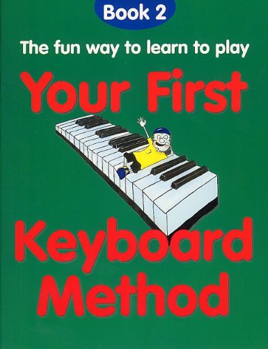 Your First Keyboard Method Book 2