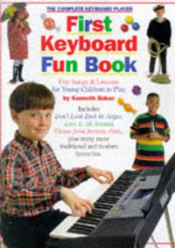 The Complete Keyboard Player First Keyboard Fun Bk