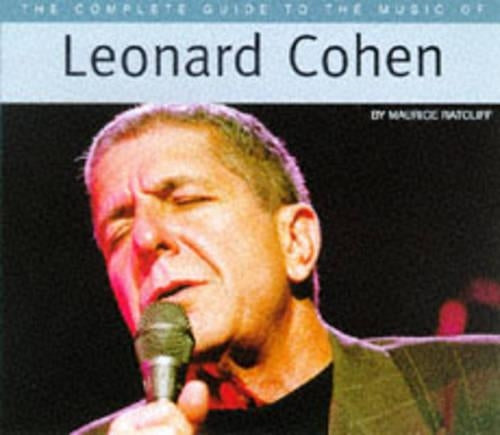 The Complete Guide to the Music of Leonard Cohen