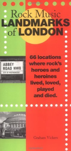 London's 50 Outstanding Rock Music Landmarks