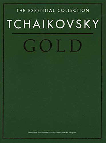 Tchaikovsky Gold - the Essential Collection