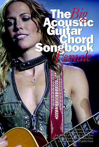 The Big Acoustic Guitar Chord Songbook Female
