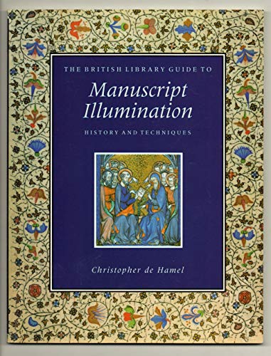 The British Library Guide to Manuscript Illumination