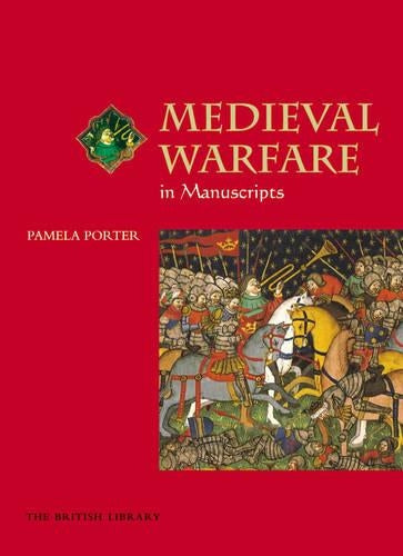Medieval Warfare in Manuscripts