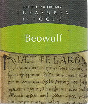 Beowulf THE BRITISH LIBRARY TREASURES IN FOCUS