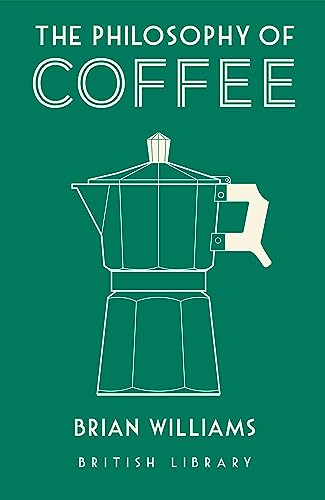 The Philosophy of Coffee