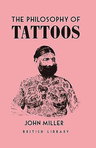 The Philosophy of Tattoos 
