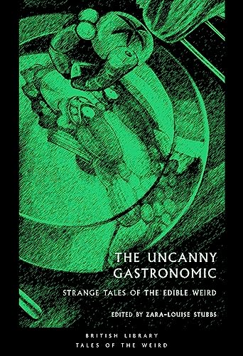 The Uncanny Gastronomic