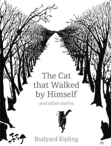 The Cat That Walked by Himself and Other Stories