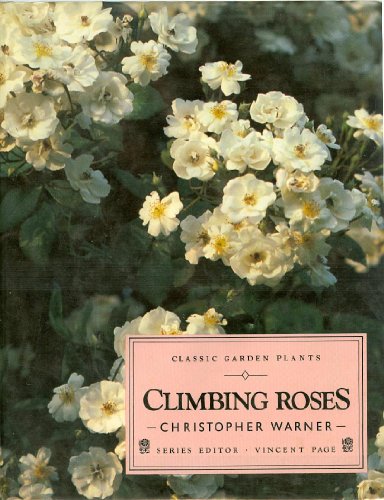 Climbing Roses By Christopher Warner| World of Books US
