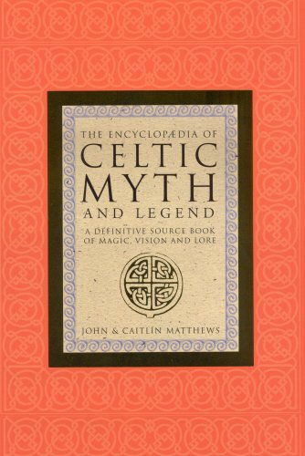 The Encyclopaedia Of Celtic Myth And Legend
