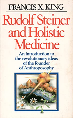 Rudolf Steiner and Holistic Medicine
