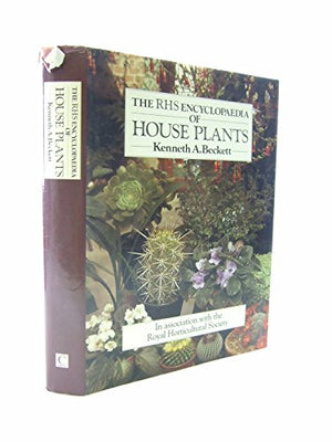The RHS Encyclopedia of House Plants