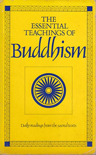 The Essential Teachings of Buddhism