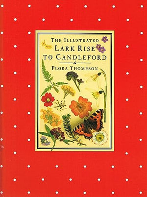 The Illustrated Lark Rise to Candleford