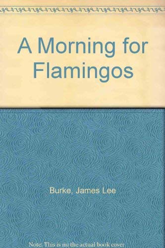 A Morning for Flamingos