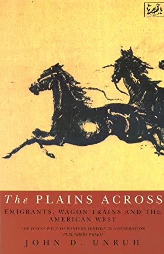 Plains Across, The:Emigrants, Wagon Trains and the American
