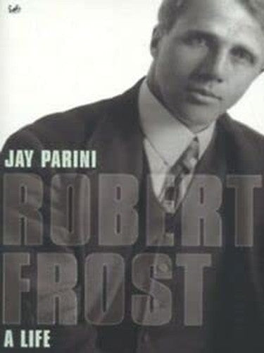 Robert Frost A Life