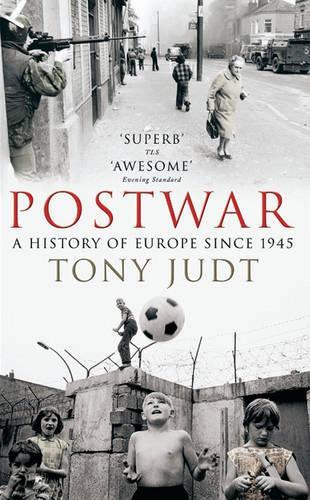 Postwar:A History of Europe Since 1945