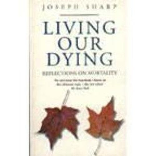 Living Our Dying