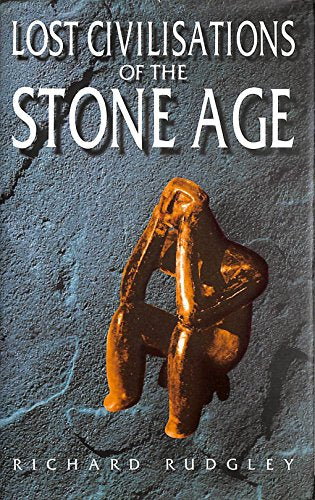 The Lost Civilisations of the Stone Age