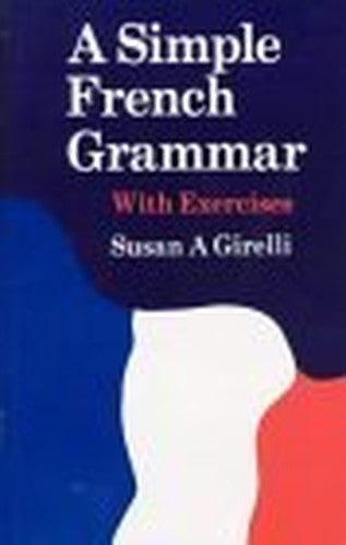 A Simple French Grammar with Exercises