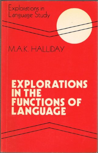 Explorations in the Function of Language