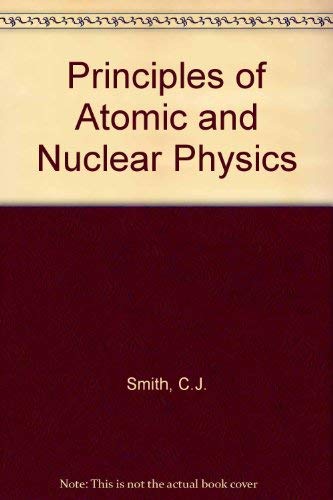 Principles of Atomic and Nuclear Physics