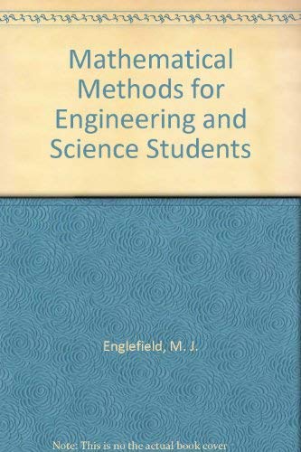 Mathematical Methods for Engineering and Science Students