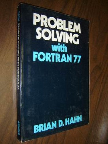 Problem Solving with Fortran 77
