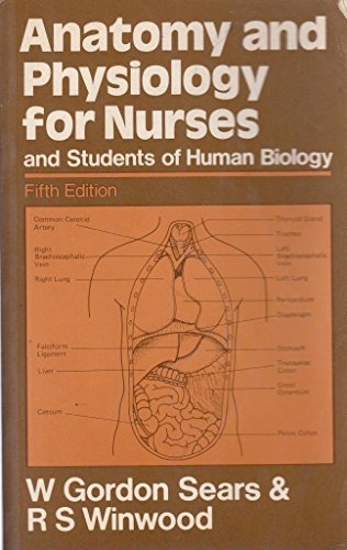 Anatomy and Physiology for Nurses and Students of Human Biology