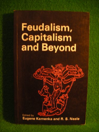 Feudalism, Capitalism and Beyond