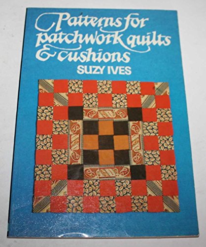 Patterns for Patchwork Quilts and Cushions