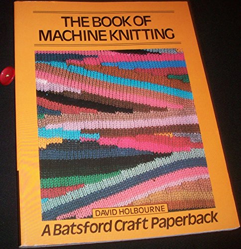 The Book of Machine Knitting