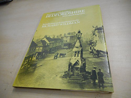 Victorian and Edwardian Bedfordshire from Old Photographs