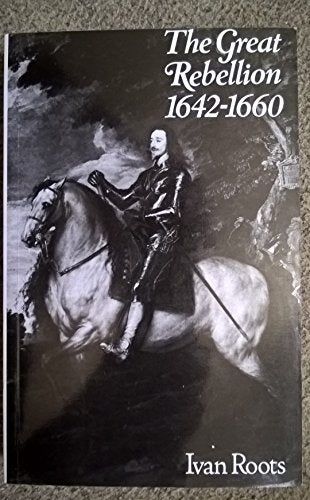 The Great Rebellion, 1642-60