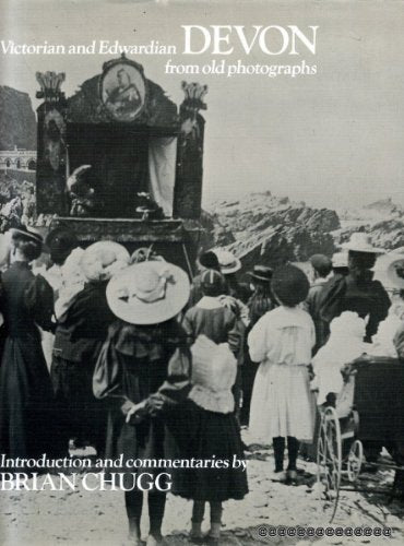 Victorian and Edwardian Devonshire from Old Photos
