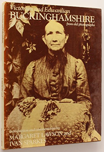 Victorian and Edwardian Buckinghamshire from Old Photographs