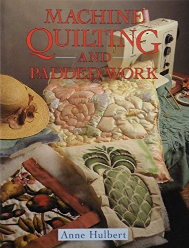 MACHINE QUILTING AND PADDED WORK