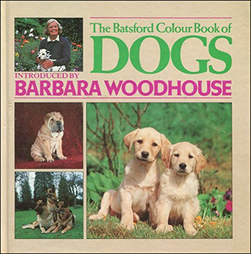 The Batsford Colour Book of Dogs